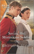 Cover-Bild zum Titel 'Saving Her Mysterious Soldier' von 'Bronwyn Scott'