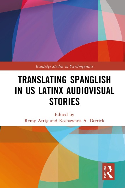 Translating Spanglish in US Latinx Audiovisual Stories - 