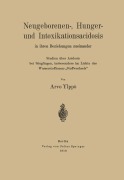 Cover-Bild zum Titel 'Neugeborenen-, Hunger- und Intoxikationsacidosis in ihren Beziehungen zueinander' von 'Arvo Ylppö'