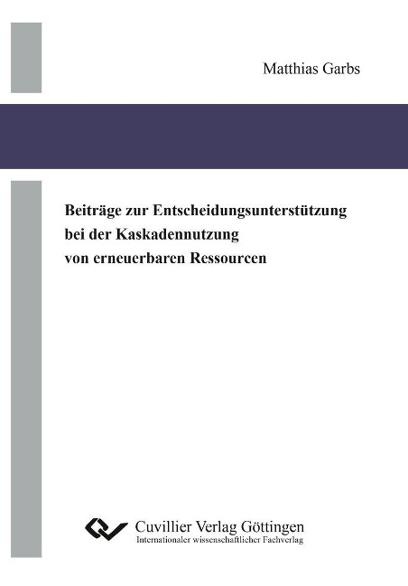 Beiträge zur Entscheidungsunterstützung bei der Kaskadennutzung von erneuerbaren Ressourcen - 