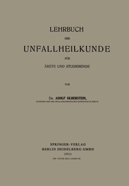 Lehrbuch der Unfallheilkunde für Ärzte und Studierende - Adolf Silberstein