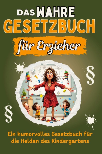 Das wahre Gesetzbuch für Erzieher - Linus Wagner