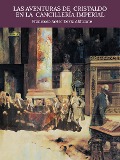 Cover-Bild zum Titel 'Las Aventuras de Cristaldo en la Cancillería Imperial' von 'Francisco Javier Devia Aldunate'
