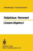 Cover-Bild zum Titel 'Lineare Algebra I' von 'R. Remmert, E. Oeljeklaus'