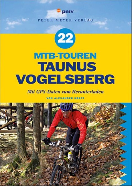 22 MTB-Touren Taunus Vogelsberg - Alexander Kraft
