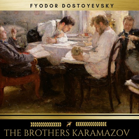 The Brothers Karamazov - Fyodor Dostoyevsky