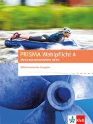 Cover-Bild zum Titel 'PRISMA Wahlpflicht 4 Naturwissenschaften aktiv. Schülerbuch. Differenzierende Ausgabe ab 2016' von ''