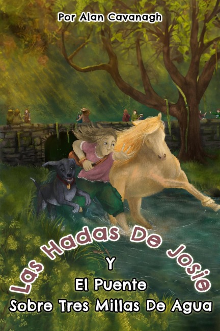 Las hadas de Josie Y el  Puente sobre Tres Millas de Agua - Alan Cavanagh