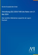 Cover-Bild zum Titel 'Verordnung (EU) 2024/1485 des Rates vom 27. Mai 2024' von 'Rat der Europäischen Union'