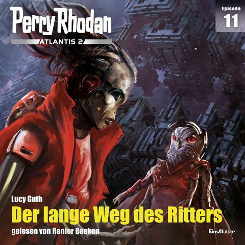 Perry Rhodan Atlantis 2 Episode 11: Der lange Weg des Ritters - Lucy Guth