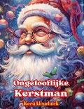 Ongelooflijke Kerstman - Kerst kleurboek - Mooie winter- en kerstmanillustraties om van te genieten - Colorful Snow Editions