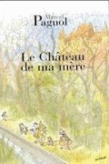 Cover-Bild zum Titel 'Le chateau de ma mere' von 'Marcel Pagnol'