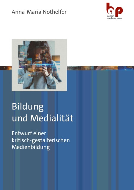 Bildung und Medialität - Anna-Maria Nothelfer