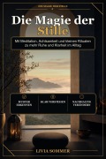 Cover-Bild zum Titel 'Die Magie der Stille' von 'Livia Sommer'