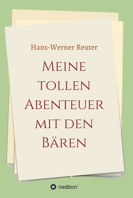 Meine tollen Abenteuer mit den BÄREN - Hans-Werner Reuter
