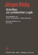 Cover-Bild zum Titel 'Schriften zur juristischen Logik' von 'Jürgen Rödig'