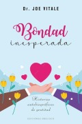 Cover-Bild zum Titel 'Bondad Inesperada' von 'Joe Vitale'