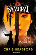 Cover-Bild zum Titel 'Samurai, Band 2 - Der Weg des Schwertes' von 'Chris Bradford'