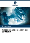 Cover-Bild zum Titel 'Krisenmanagement in der Luftfahrt' von 'Dragan Lazic'