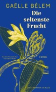 Cover-Bild zum Titel 'Die seltenste Frucht' von 'Gaëlle Bélem'