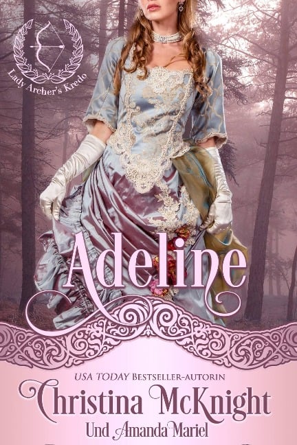 Adeline (Lady Archers Kredo) - Christina Mcknight