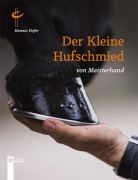 Cover-Bild zum Titel 'Der kleine Hufschmied von Meisterhand' von 'Hannes Hofer'