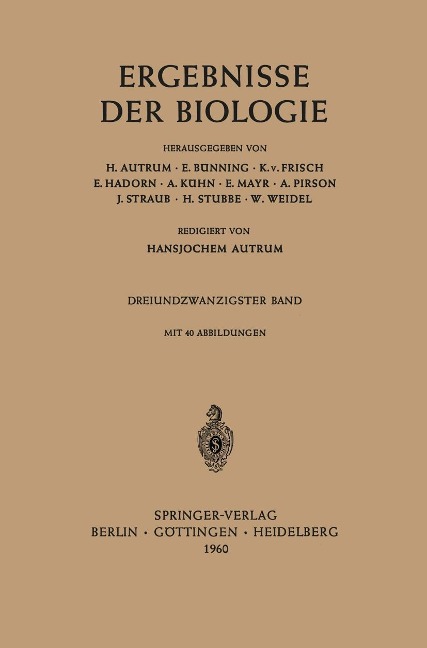 Ergebnisse der Biologie - H. Autrum, H. Stubbe, E. Bünning, K. Von Frisch, E. Hadron