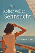 Cover-Bild zum Titel 'Ein Koffer voller Sehnsucht' von 'Stephanie Vifian'
