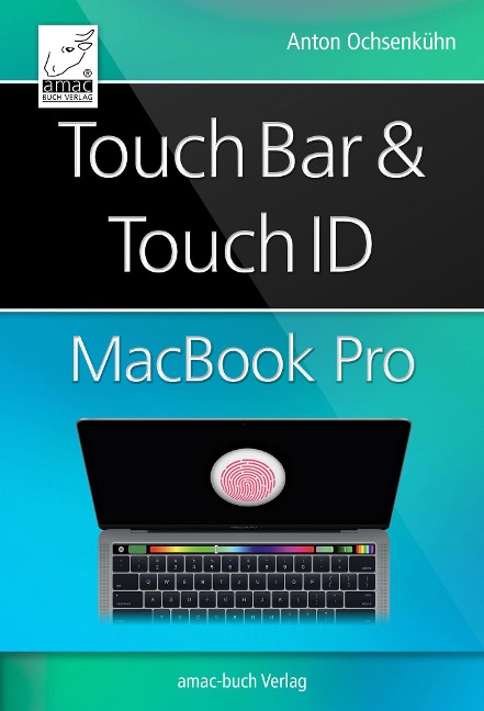 Touch Bar und Touch ID beim MacBook Pro - Anton Ochsenkühn