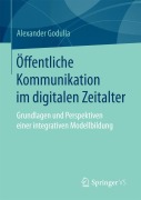 Cover-Bild zum Titel 'Öffentliche Kommunikation im digitalen Zeitalter' von 'Alexander Godulla'