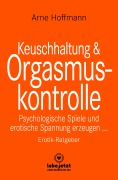Cover-Bild zum Titel 'Keuschhaltung und Orgasmuskontrolle | Erotik Ratgeber' von 'Arne Hoffmann'