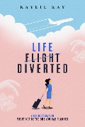 Cover-Bild zum Titel 'Life, Diverted' von 'Kaylie Kay'