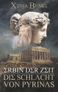 Cover-Bild zum Titel 'Erbin der Zeit: Die Schlacht von Pyrinas' von 'Xenia Blake'