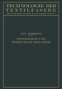 Technologie und Wirtschaft der Seide - Hermann Ley, Erich Raemisch