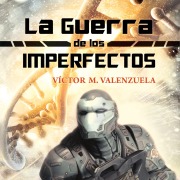 Cover-Bild zum Titel 'La guerra de los imperfectos' von 'Víctor M. Valenzuela'