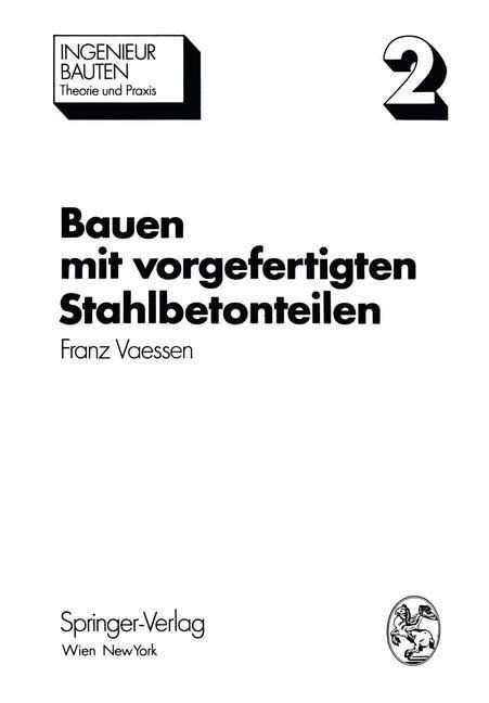 Bauen mit vorgefertigten Stahlbetonteilen - Franz Vaessen