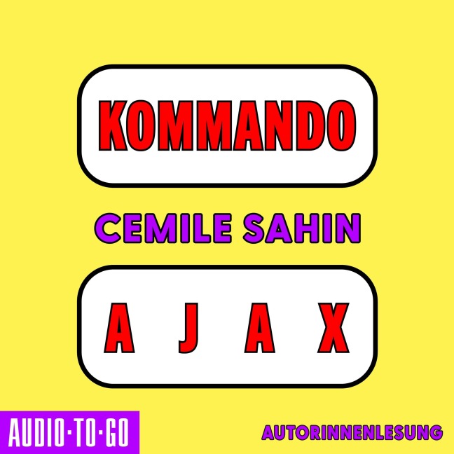 Kommando Ajax - Cemile Sahin