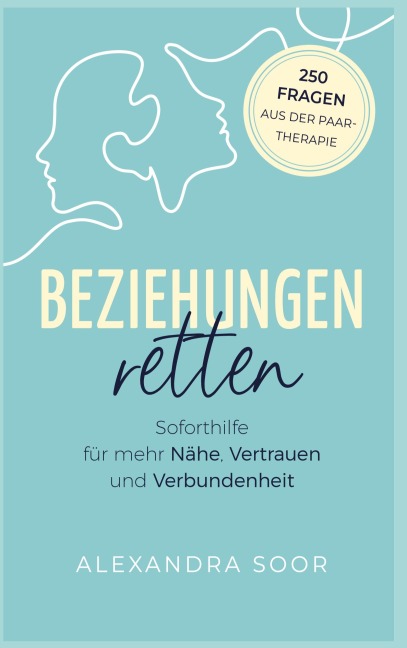 Beziehungen retten - Alexandra Soor