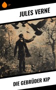 Cover-Bild zum Titel 'Die Gebrüder Kip' von 'Jules Verne'
