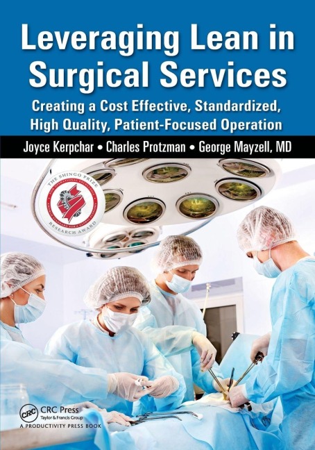 Leveraging Lean in Surgical Services - Joyce Kerpchar, George Mayzell, Charles Protzman