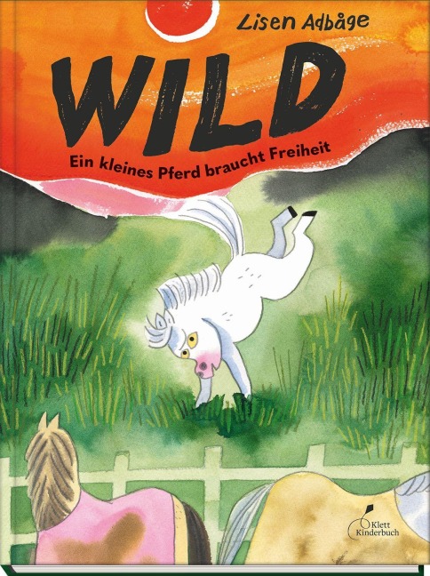 Wild - Ein kleines Pferd braucht Freiheit - Lisen Adbåge