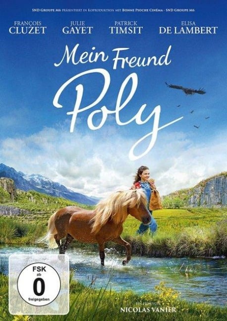 Mein Freund Poly - Nicolas Vanier, Jérôme Tonnerre, Maxime Giffard, Cécile Aubry, Eric Neveux
