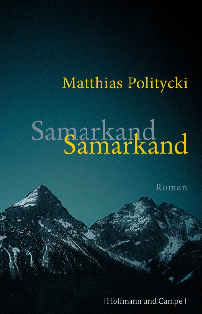Samarkand Samarkand - Matthias Politycki