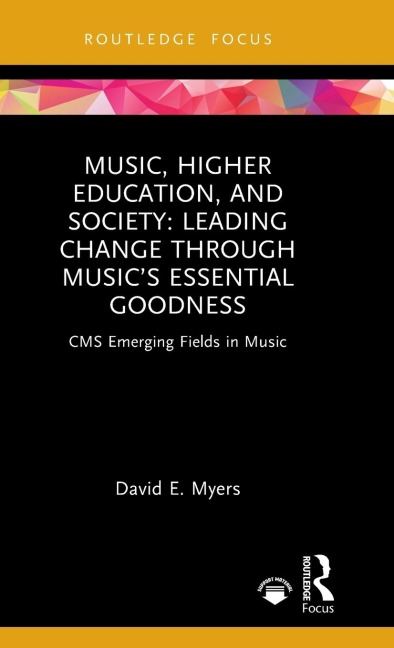 Music, Higher Education, and Society - David E. Myers