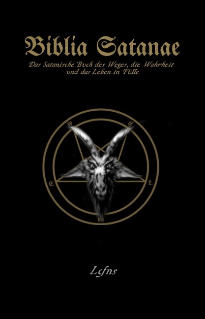Biblia Satanae - Traditionelle Satanische Bibel - Lcfns