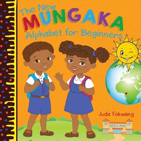 The New Mungaka Alphabet for Beginners - Jude Fokwang