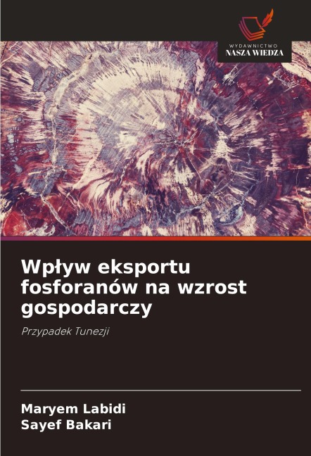 Wp¿yw eksportu fosforanów na wzrost gospodarczy - Maryem Labidi, Sayef Bakari