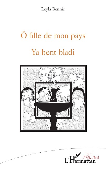Ô fille de mon pays - Leyla Bennis