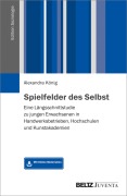 Cover-Bild zum Titel 'Spielfelder des Selbst' von 'Alexandra König'