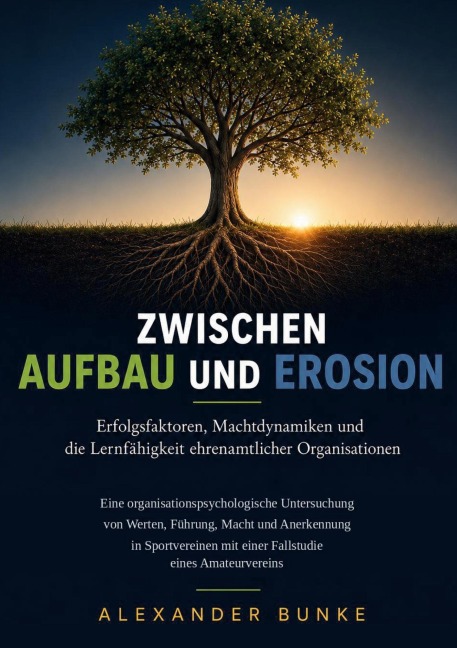 Zwischen Aufbau und Erosion - Alexander Bunke